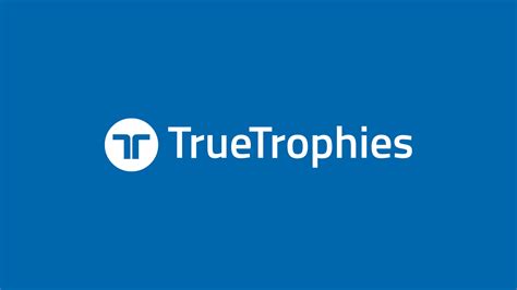 true trophies